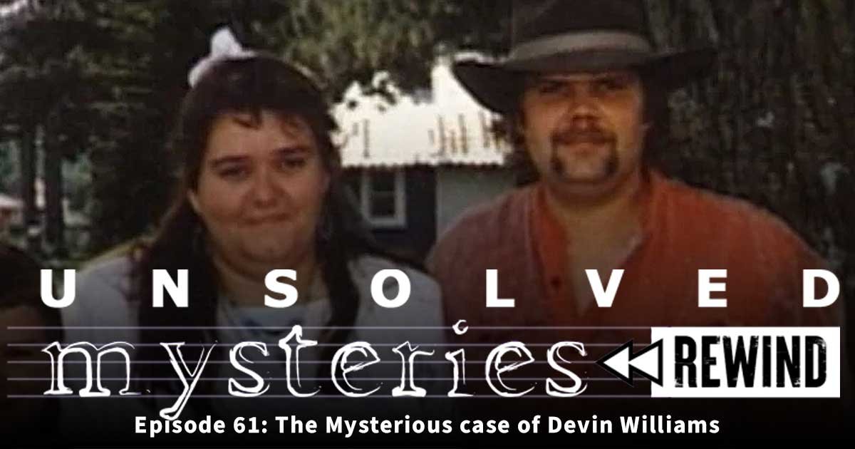 Devin Williams - Unsolved Mysteries